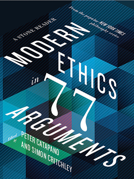 Title details for Modern Ethics in 77 Arguments by Peter Catapano - Available